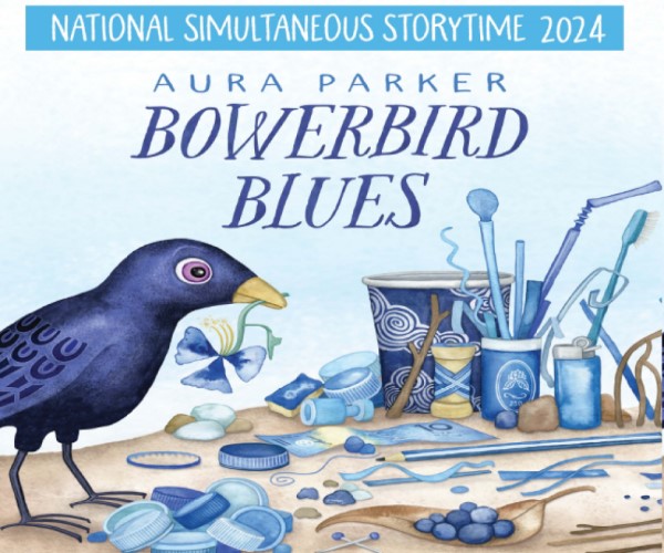 Bowerbird Blues by Aura Parker, Storytime 2024